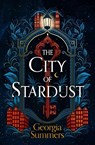 The City of Stardust - Georgia Summers - 9781399714211