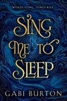 Sing Me to Sleep - Gabi Burton - 9781399718424