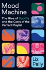 Mood Machine - Liz Pelly - 9781399718844