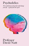 Psychedelics - NUTT,  Professor David - 9781399719681