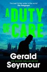 A Duty of Care - Gerald Seymour - 9781399722032