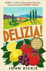 Delizia - John Dickie - 9781399727044