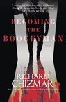 Becoming the Boogeyman - Richard Chizmar - 9781399727228