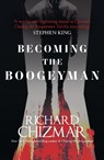 Becoming the Boogeyman - Richard Chizmar - 9781399727235