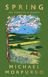 Spring - Michael Morpurgo - 9781399728843
