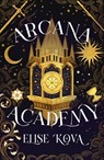 Arcana Academy - Elise Kova - 9781399728898