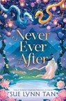Never Ever After - Sue Lynn Tan - 9781399729208