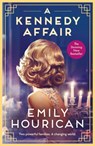 A Kennedy Affair - Emily Hourican - 9781399733830