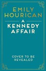 A Kennedy Affair - Emily Hourican - 9781399733847