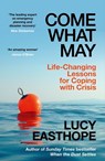 Come What May - Lucy Easthope - 9781399736213