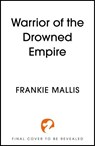 Warrior of the Drowned Empire - Frankie Diane Mallis - 9781399736329