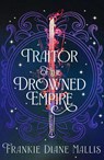 Traitor of the Drowned Empire - Frankie Diane Mallis - 9781399736343