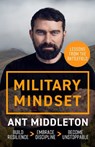 Military Mindset: Lessons from the Battlefield - Ant Middleton - 9781399737005
