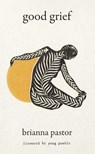 Good Grief - Brianna Pastor - 9781399737159