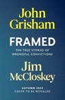 FRAMED - John Grisham ; Jim McCloskey - 9781399738613