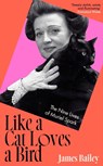 Like a Cat Loves a Bird - James Bailey - 9781399742528