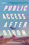 Public Access Afterworld - Jane Schoenbrun - 9781399747363