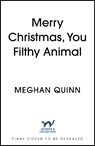 Merry Christmas, You Filthy Animal - Meghan Quinn - 9781399748520