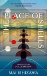 The Place of Shells - Mai Ishizawa - 9781399750394