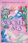 The Wicked Sea - Jordan Stephanie Gray - 9781399752787