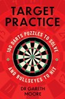 Target Practice - Dr Gareth Moore - 9781399752893
