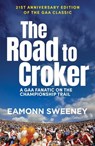 The Road to Croker - Eamonn Sweeney - 9781399753418