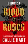 Blood & Roses Volume 1 - Callie Hart - 9781399754781