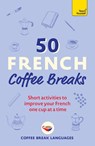 50 French Coffee Breaks - Coffee Break Languages - 9781399802369