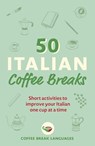50 Italian Coffee Breaks - Coffee Break Languages - 9781399802406