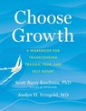 Choose Growth - Scott Barry Kaufman ; Jordyn Feingold - 9781399805629