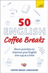 50 English Coffee Breaks - Coffee Break Languages - 9781399810418