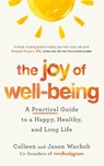 The Joy of Well-Being - Jason Wachob ; Colleen Wachob - 9781399811279