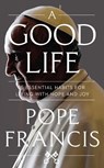 A Good Life - Pope Francis - 9781399811965