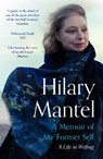 A Memoir of My Former Self - Hilary Mantel - 9781399813907