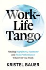 Work-Life Tango - Kristel Bauer - 9781399817455