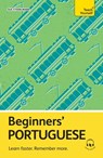 Beginners' Portuguese: Learn Faster. Remember More. - Sue Tyson-Ward - 9781399821650
