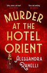 Murder at the Hotel Orient - Alessandra Ranelli - 9781399823197