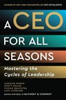 A CEO for All Seasons - Carolyn Dewar ; Scott Keller ; Vikram Malhotra ; Kurt Strovink - 9781399825603