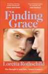 Finding Grace - Loretta Rothschild - 9781399825795