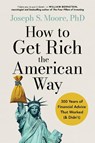 How to Get Rich the American Way - Joseph Moore ; Scott Mendel - 9781399831949