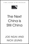 The Next China is Still China - Joe Ngai ; Nick Leung - 9781399839860
