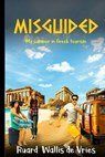 Misguided - WALLIS DE VRIES,  Ruard - 9781399903264