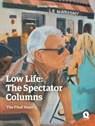 Low Life: The Spectator Columns - Jeremy Clarke - 9781399973564