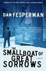 The Small Boat of Great Sorrows - Dan Fesperman - 9781400030477