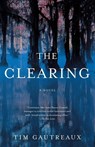 The Clearing - Tim Gautreaux - 9781400030538