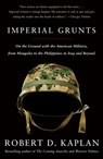 Imperial Grunts - Robert D. Kaplan - 9781400034574