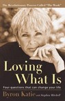 Loving What Is - KATIE,  Byron ; Mitchell, Stephen - 9781400045372