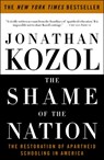 SHAME OF THE NATION - Jonathan Kozol - 9781400052455