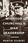 Winston Churchill's War Leadership - Martin Gilbert - 9781400077328