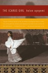 The Icarus Girl - Helen Oyeyemi - 9781400078752